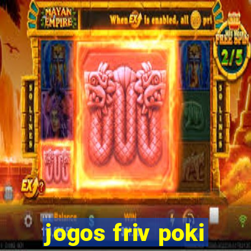 jogos friv poki